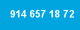 914 657 18 72